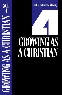 Growing as a Christian, Book 4 - The Navigators