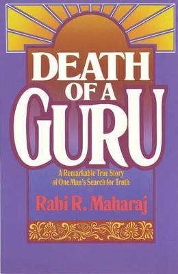 Death of a Guru - Rabi Maharaj