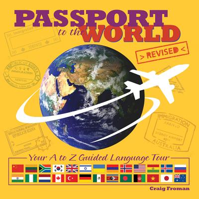Passport to the World: Your A to Z Guided Language Tour - Craig Froman
