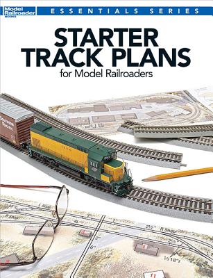 Starter Track Plans for Model Railroaders - Kalmbach Publishing Company
