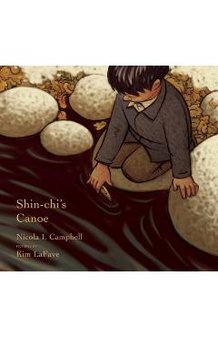 Poza produsului Shin-Chi's Canoe - Nicola I. Campbell