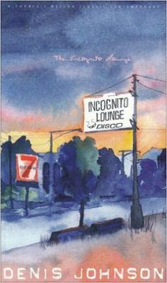 The Incognito Lounge - Denis Johnson