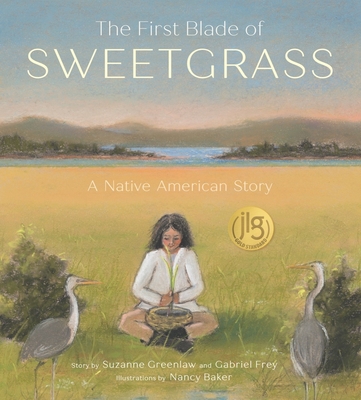 The First Blade of Sweetgrass - Suzanne Greenlaw