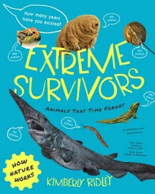 Extreme Survivors: Animals That Time Forgot - Kimberly Ridley