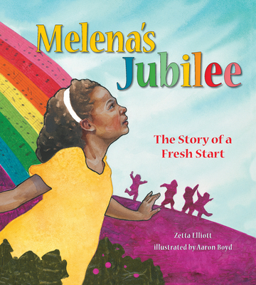 Melena's Jubilee: The Story of a Fresh Start - Zetta Elliott
