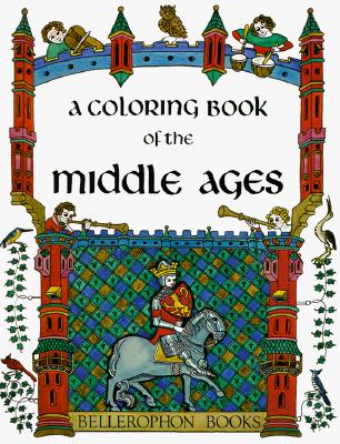 Middle Ages Color Bk - Bellerophon Books