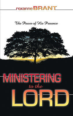 Ministering to the Lord - Roxanne Brant