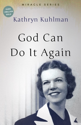 God Can Do It Again: The Miracle Set - Kathryn Kuhlman
