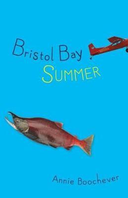 Bristol Bay Summer - Annie Boochever