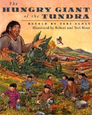 The Hungry Giant of the Tundra - Teri Sloat