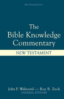 Bible Knowledge Commentary: New Testament - John F. Walvoord