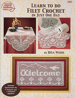 Learn to Do Filet Crochet in Just One Day - Annie's