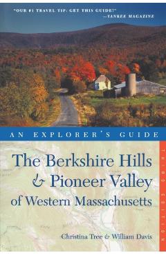 Explorer's Guide Berkshire Hills & Pioneer Valley of Western Massachusetts - Christina Tree