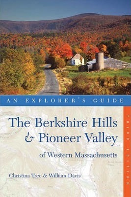 Explorer's Guide Berkshire Hills & Pioneer Valley of Western Massachusetts - Christina Tree
