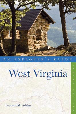 Explorer's Guide West Virginia - Leonard M. Adkins