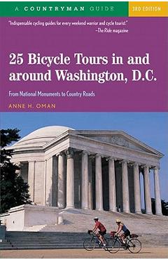 Coperta cărții '25 Bicycle Tours in and Around Washington, D. C.: From National Monuments to Country Roads - Anne H. Oman'