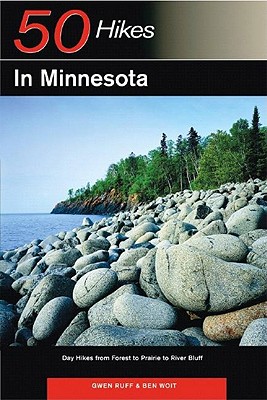 Explorer's Guide 50 Hikes in Minnesota: Day Hikes from Forest to Prairie to River Bluff - Gwen Ruff