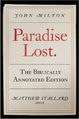 Paradise Lost: The Biblically Annotated Edition - John Milton