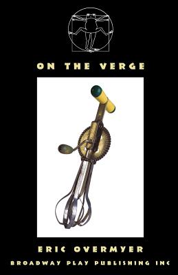 On The Verge - Eric Overmyer