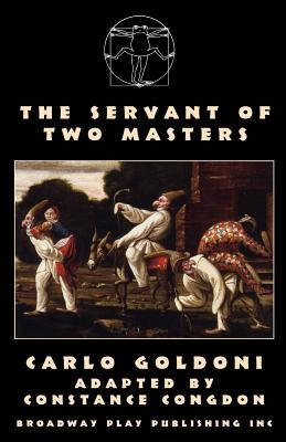 The Servant of Two Masters - Carlo Goldoni