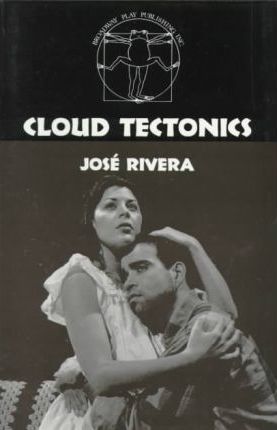 Cloud Tectonics - Jose Rivera