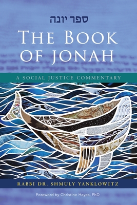 The Book of Jonah - Shmuly Yanklowitz
