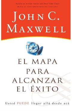 El Mapa Para Alcanzar El xito - John C. Maxwell