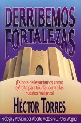 Derribemos Fortalezas - H�ctor P. Torres