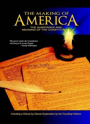 The Making of America: The Substance and Meaning of the Constitution - W. Cleon Skousen