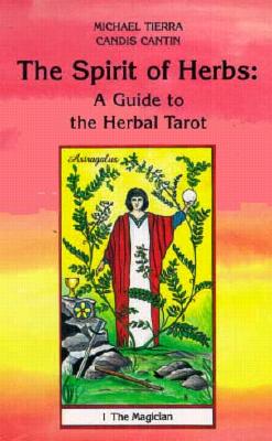 Coperta cărții 'Herbal Tarot: The Spirit of Herbs - Michael Tierra'