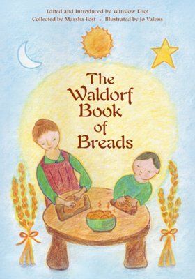 The Waldorf Book of Breads - Marsha Post