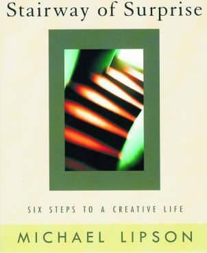Stairway of Surprise: Six Steps to a Creative Life - Michael Lipson