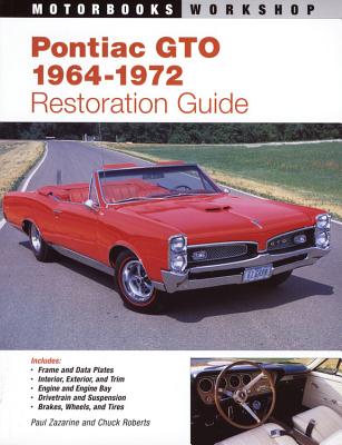Pontiac GTO Restoration Guide, 1964-1972 - Paul Zazarine