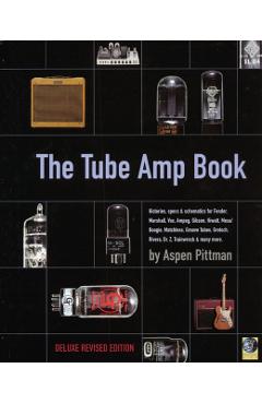 Coperta cărții 'The Tube Amp Book [With CD-ROM] - Aspen Pittman'