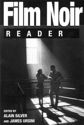 Film Noir Reader - Alain Silver