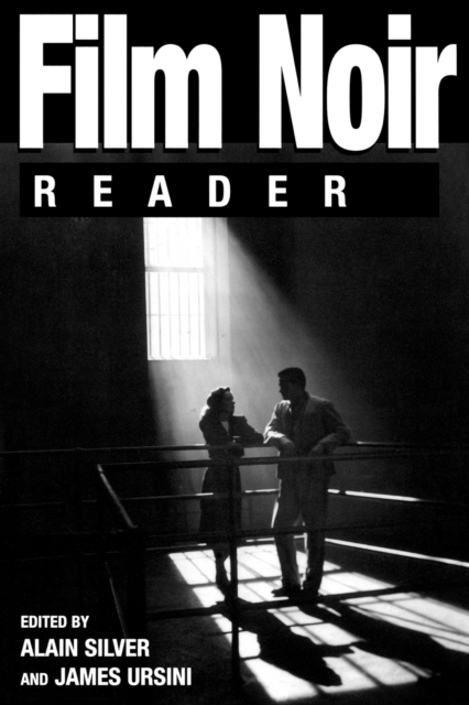 Film Noir Reader - Alain Silver