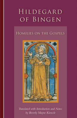 Homilies on the Gospels, 241 - Hildegard Of Bingen