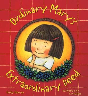 Ordinary Mary's Extraordinary Deed - Emily Pearson