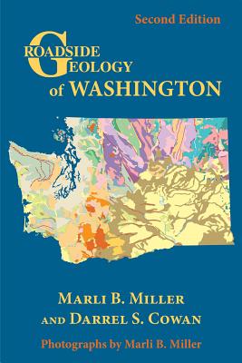 Roadside Geology of Washington - Marli B. Miller