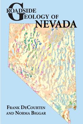 Roadside Geology of Nevada - Frank Decourten