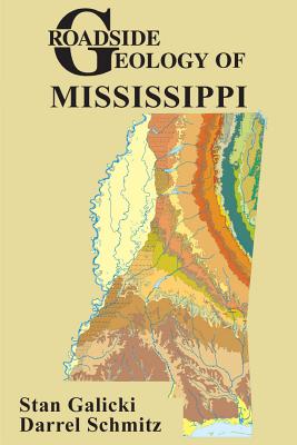 Roadside Geology of Mississippi - Stan Galicki