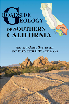 Roadside Geology of Southern California - Arthur Gibbs Sylvester