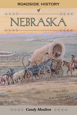 Roadside History of Nebraska - Candy Moulton