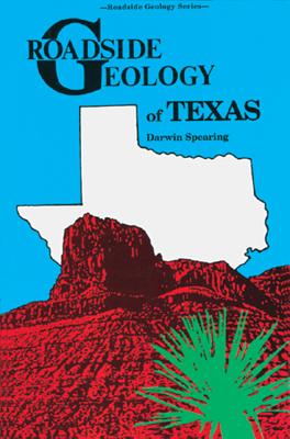 Roadside Geology of Texas - Darwin Spearing
