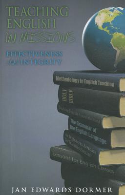 Teaching English in Missions*: Effectiveness and Integrity - Jan Edwards Dormer