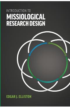 Introduction to Missiological Research Design* - Edgar J. Elliston