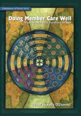 Doing Member Care Well: Perspectives and Practices From Around the World - Kelly O'donnell