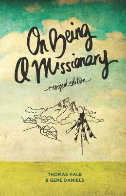 On Being a Missionary: (Revised Edition) - Thomas Hale