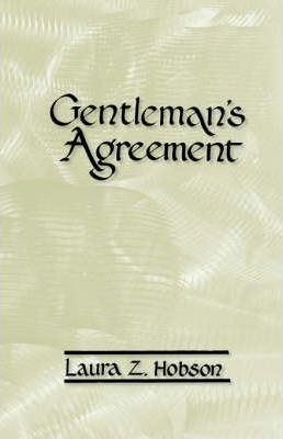 Gentleman's Agreement - Laura Z. Hobson
