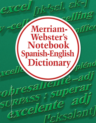 Merriam-Webster's Notebook Spanish-English Dictionary - Merriam-webster Inc